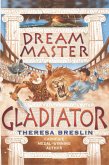 Dream Master: Gladiator (eBook, ePUB)