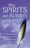 The Spirits Are Always With Me (eBook, ePUB)