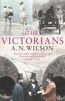 The Victorians (eBook, ePUB) - Wilson, A. N.