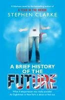 A Brief History of the Future (eBook, ePUB) - Clarke, Stephen