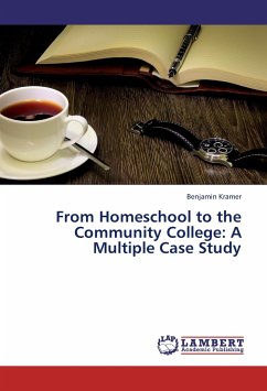 From Homeschool to the Community College: A Multiple Case Study - Kramer, Benjamin