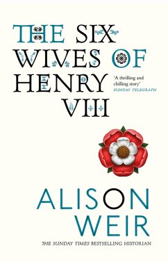 The Six Wives of Henry VIII (eBook, ePUB) - Weir, Alison