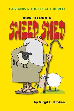 How To Run A Sheep Shed - Stokes, Virgil L