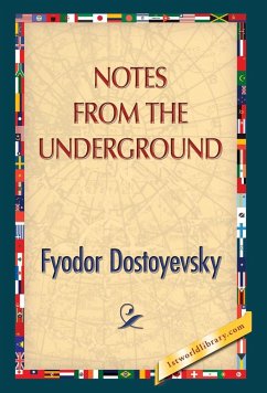 Notes from the Underground - Dostoyevsky, Fyodor