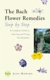 The Bach Flower Remedies Step by Step (eBook, ePUB)