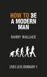 How to Be a Modern Man (eBook, ePUB) - Bild 1