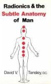 Radionics & The Subtle Anatomy Of Man (eBook, ePUB)