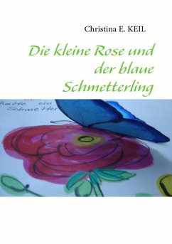 Die kleine Rose und der blaue Schmetterling (eBook, ePUB)