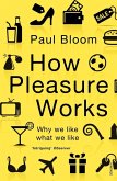How Pleasure Works (eBook, ePUB)