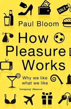 How Pleasure Works (eBook, ePUB) - Bloom, Paul