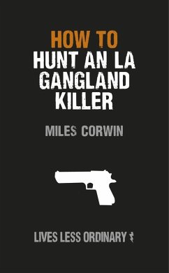 Cover How to Hunt an LA Gangland Killer (eBook, ePUB)