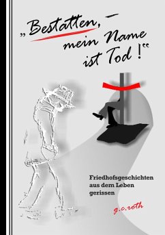 "Bestatten, mein Name ist Tod!" (eBook, ePUB)