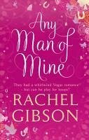 Any Man of Mine (eBook, ePUB) - Gibson, Rachel