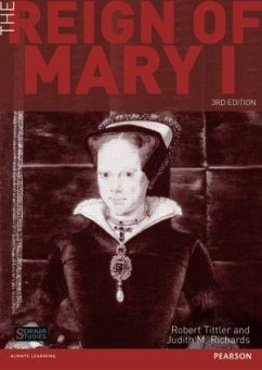 The Reign of Mary I - Tittler, Robert; Richards, Judith (La Trobe University, Australia)