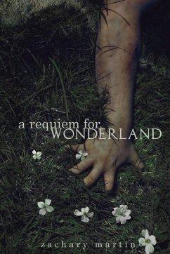 A Requiem for Wonderland - Martin, Zachary