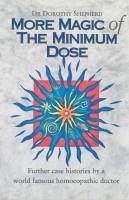 More Magic Of The Minimum Dose (eBook, ePUB) - Shepherd, Dorothy