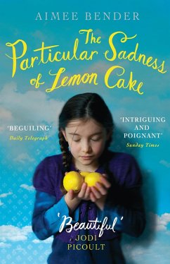 The Particular Sadness of Lemon Cake (eBook, ePUB) - Bender, Aimee
