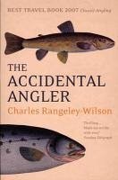 The Accidental Angler (eBook, ePUB) - Rangeley-Wilson, Charles