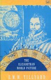The Elizabethan World Picture (eBook, ePUB)
