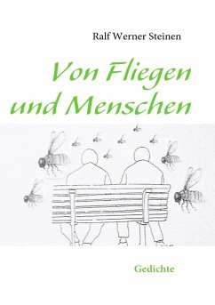 Von Fliegen und Menschen (eBook, ePUB) - Steinen, Ralf Werner