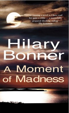 A Moment Of Madness (eBook, ePUB) - Bonner, Hilary