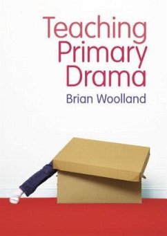 Teaching Primary Drama - Woolland, Brian