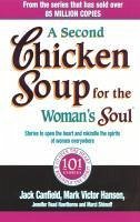 A Second Chicken Soup For The Woman's Soul (eBook, ePUB) - Canfield, Jack; Hawthorne, Jennifer Read; Shimoff, Marci; Hansen, Mark Victor