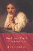 Rembrandt Would Have Loved You (eBook, ePUB)