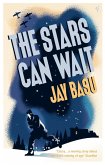 The Stars Can Wait (eBook, ePUB)