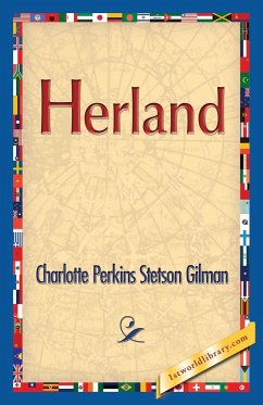 Herland - Gilman, Charlotte Perkins Stetson
