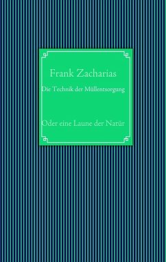 Die Technik der Müllentsorgung (eBook, ePUB) - Zacharias, Frank