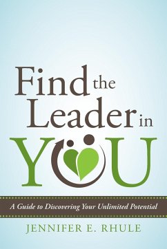 Find the Leader in You - Rhule, Jennifer E.