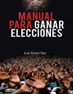 Manual Para Ganar Elecciones - Vilar, Jose Rafael