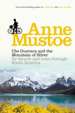 Che Guevara and the Mountain of Silver (eBook, ePUB) - Mustoe, Anne