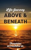 Life Journey Above and Beneath