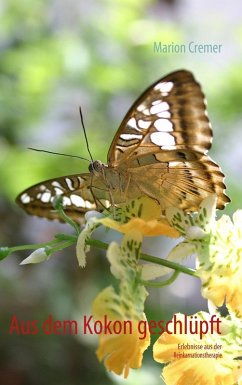 Aus dem Kokon geschlüpft (eBook, ePUB) Aus dem Kokon geschlüpft (eBook, ePUB)