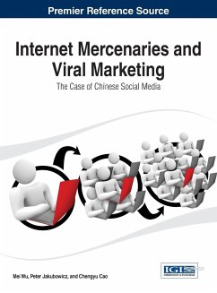 Internet Mercenaries and Viral Marketing - Wu, Mei; Jakubowicz, Peter; Cao, Chengyu
