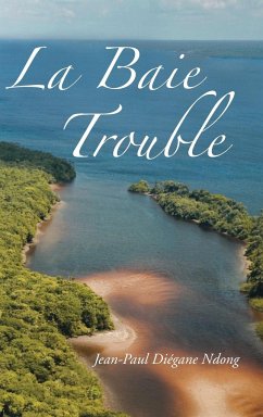 La Baie Trouble - Ndong, Jean-Paul Diegane