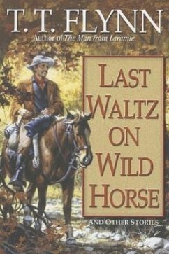 Last Waltz on Wild Horse - Flynn, T. T.