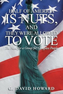 Half of America Is Nuts, and They Were Allowed to Vote