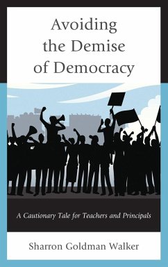 Avoiding the Demise of Democracy - Goldman Walker, Sharron