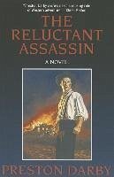 The Reluctant Assassin - Darby, Preston