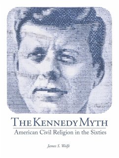 The Kennedy Myth - Wolfe, James S.