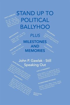 Stand Up to Political Ballyhoo - Gawlak, John P.