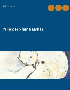 Nilo der kleine Eisbär (eBook, ePUB) - Pieper, Nina