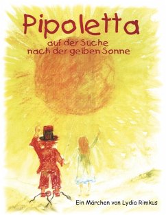 Pipoletta auf der Suche nach der gelben Sonne (eBook, ePUB)