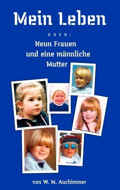Mein Leben (eBook, ePUB) - Auchimmer, W. M.