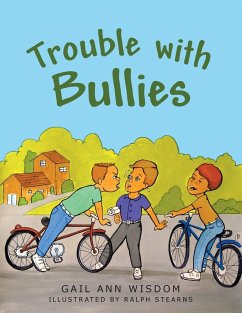 Trouble with Bullies - Wisdom, Gail Ann