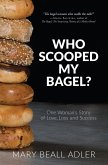 Who Scooped My Bagel?