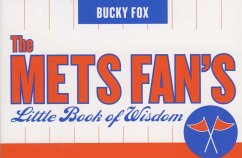 The Mets Fan's Little Book of Wisdom (eBook, ePUB) - Fox, Bucky